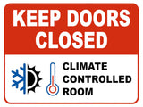 1022  Keep Door Closed Climate Controlled ROOM Metal Aluminium Plaque Sign House Office