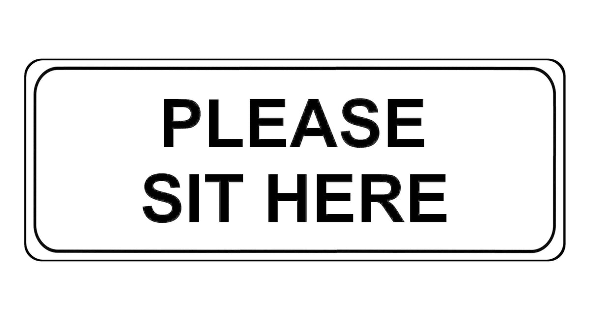 1031 PLEASE SIT HERE Metal Aluminium Plaque Sign House Office Restaurant Bar Pub
