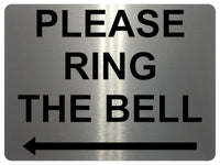 1501 PLEASE RING The BELL Arrow Left Metal Aluminium Plaque Sign Door Gate House