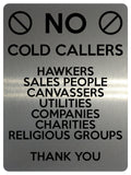 1507 No COLD CALLERS Sales PEOPLE Metal Aluminium Plaque Sign House Office Door