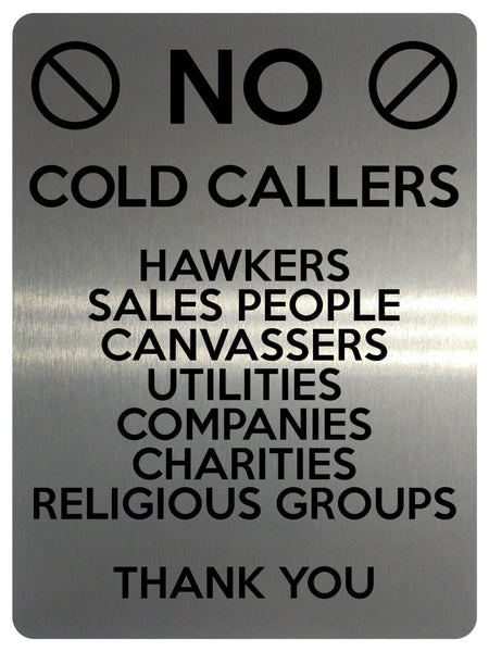 1507 No COLD CALLERS Sales PEOPLE Metal Aluminium Plaque Sign House Office Door