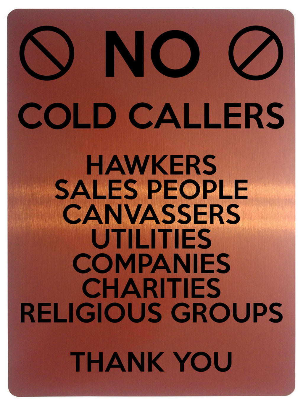 1507 No COLD CALLERS Sales PEOPLE Metal Aluminium Plaque Sign House Office Door