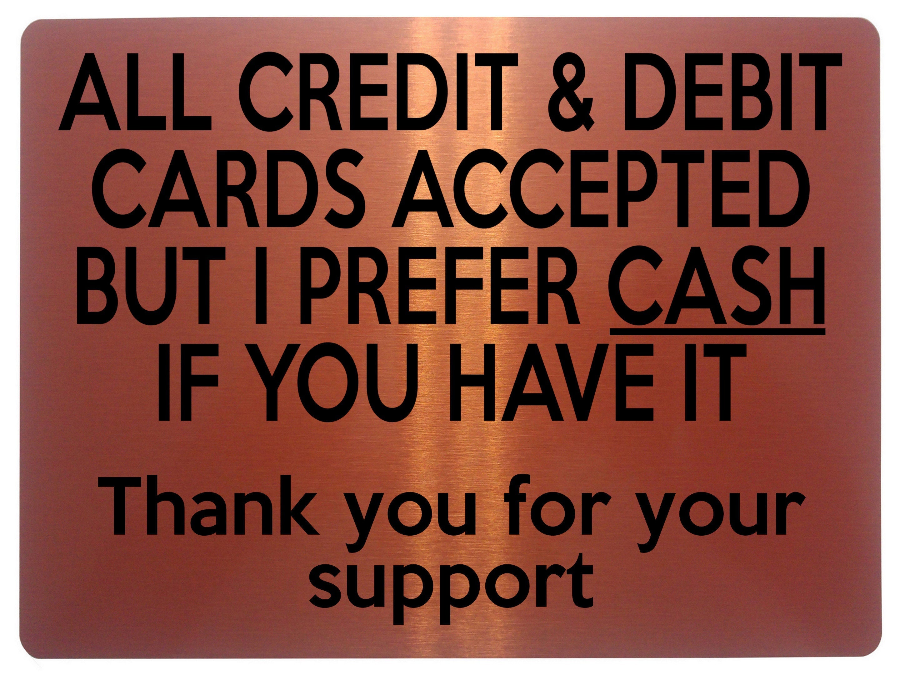 1653 All CREDIT & DEBIT Cards ACCEPTED Cash Metal Aluminium Plaque Sign