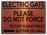 1686 ELECTRIC GATE PLEASE Do Not Force Arrow Left Metal Aluminium Plaque Sign