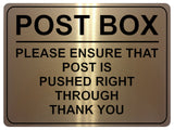 1781 Post Box ENSURE That Post Is Pushed RIGHT THROUGH Metal Aluminium Plaque Sign