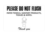 P018 Please Do Not FLUSH Ppaper Towels TISSUES Wipes Plastic PVC Plaque Sign Card