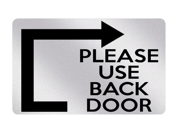 P058 Please Use BACK DOOR Arrow Direction Righ Gate Plastic PVC Plaque Sign Card