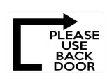 P058 Please Use BACK DOOR Arrow Direction Righ Gate Plastic PVC Plaque Sign Card