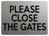 1963 PLEASE CLOSE The GATES Door House Garden Metal Aluminium Plaque Sign