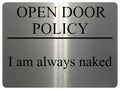 1969 OPEN DOOR POLICY I am always naked Funny Metal Aluminium Plaque Sign