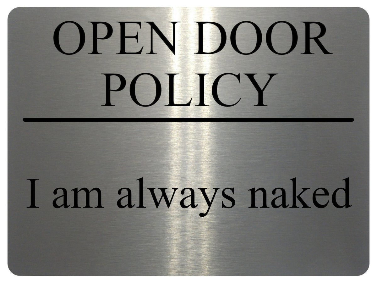 1969 OPEN DOOR POLICY I am always naked Funny Metal Aluminium Plaque Sign