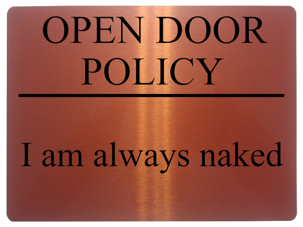1969 OPEN DOOR POLICY I am always naked Funny Metal Aluminium Plaque Sign