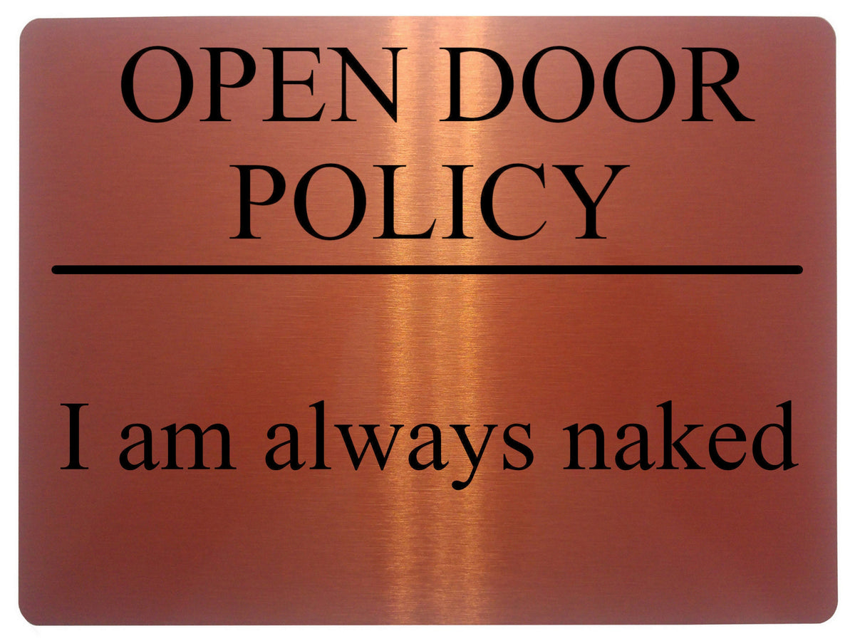 1969 OPEN DOOR POLICY I am always naked Funny Metal Aluminium Plaque Sign