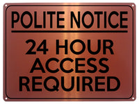 2077 POLITE NOTICE 24 Hour Access Required Gate Metal Aluminium Plaque Sign