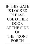 P128 If This GATE Is LOCKED Please Use Other Door Plastic PVC Plaque Sign Card