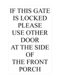 P128 If This GATE Is LOCKED Please Use Other Door Plastic PVC Plaque Sign Card