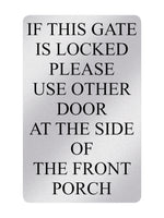 P128 If This GATE Is LOCKED Please Use Other Door Plastic PVC Plaque Sign Card