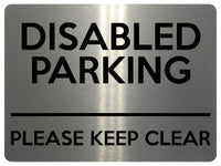 2114 DISABLED PARKING Please Keep Clear Door Gate Metal Aluminium Plaque Sign