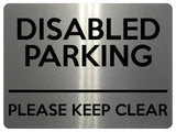 2114 DISABLED PARKING Please Keep Clear Door Gate Metal Aluminium Plaque Sign