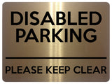 2114 DISABLED PARKING Please Keep Clear Door Gate Metal Aluminium Plaque Sign