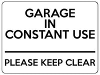 2116 GARAGE In CONSTANT USE Please Keep Clear Gate Metal Aluminium Plaque Sign