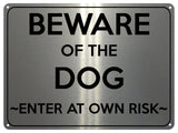 2124 BEWARE Of THE DOG Enter At Own Risk Door Gate Metal Aluminium Plaque Sign