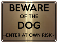 2124 BEWARE Of THE DOG Enter At Own Risk Door Gate Metal Aluminium Plaque Sign