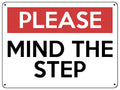 2125 PLEASE MIND The STEP Safety Metal Aluminium Plaque Sign