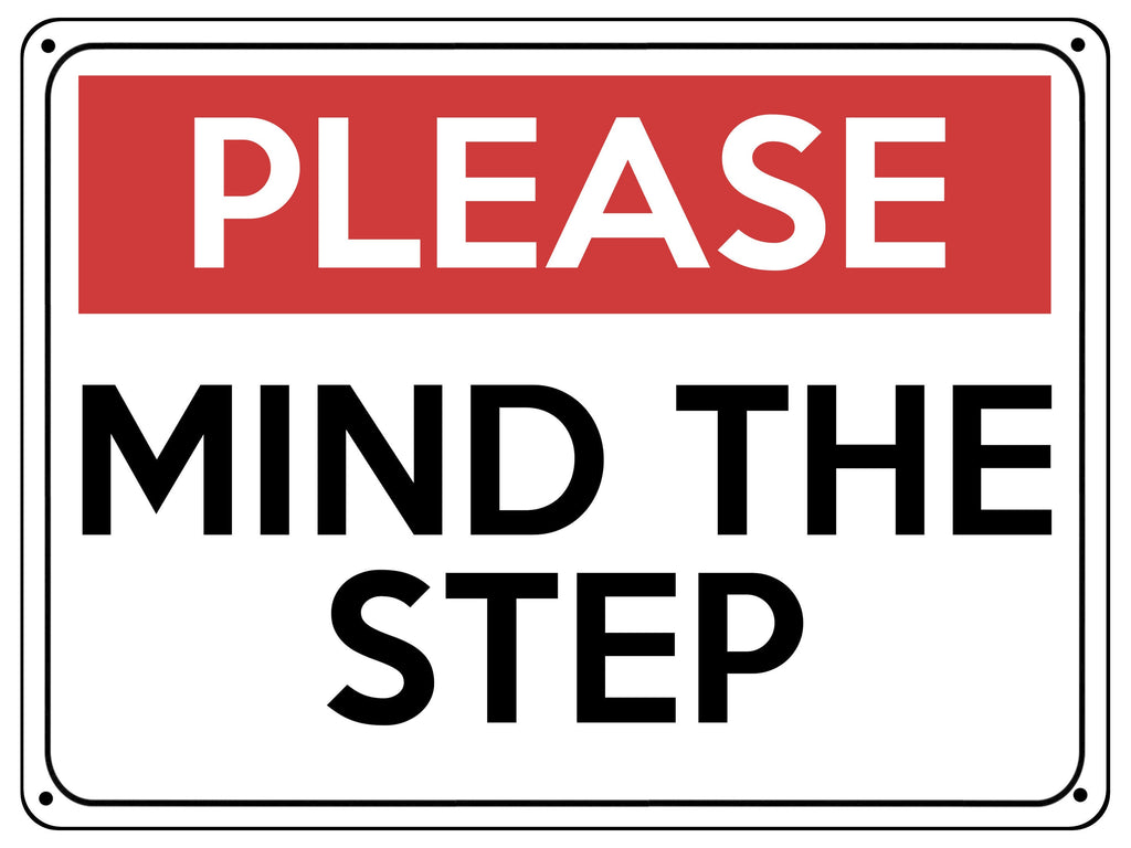 2126 PLEASE MIND The STEP Safety Metal Aluminium Plaque Sign