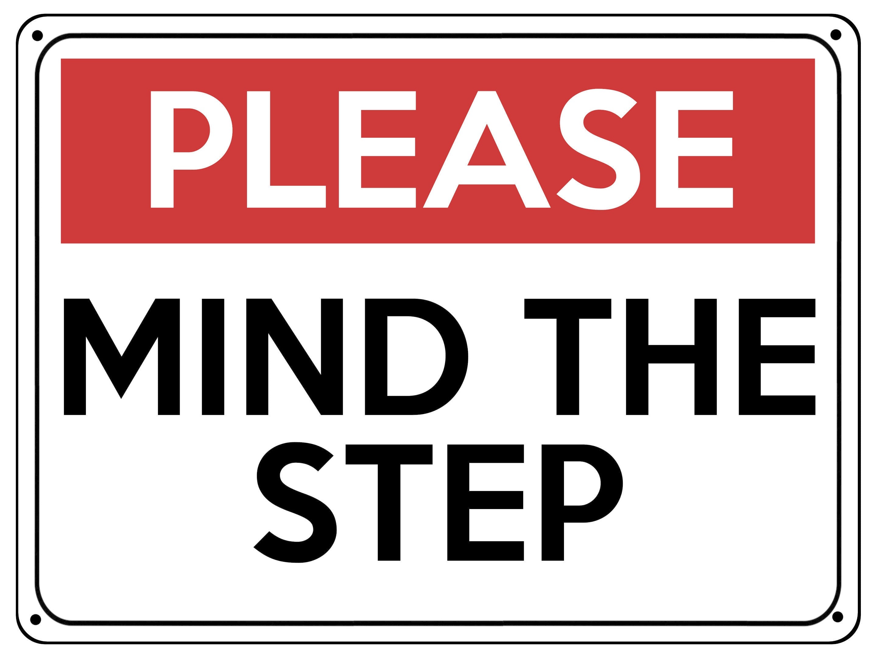 2126 PLEASE MIND The STEP Safety Metal Aluminium Plaque Sign