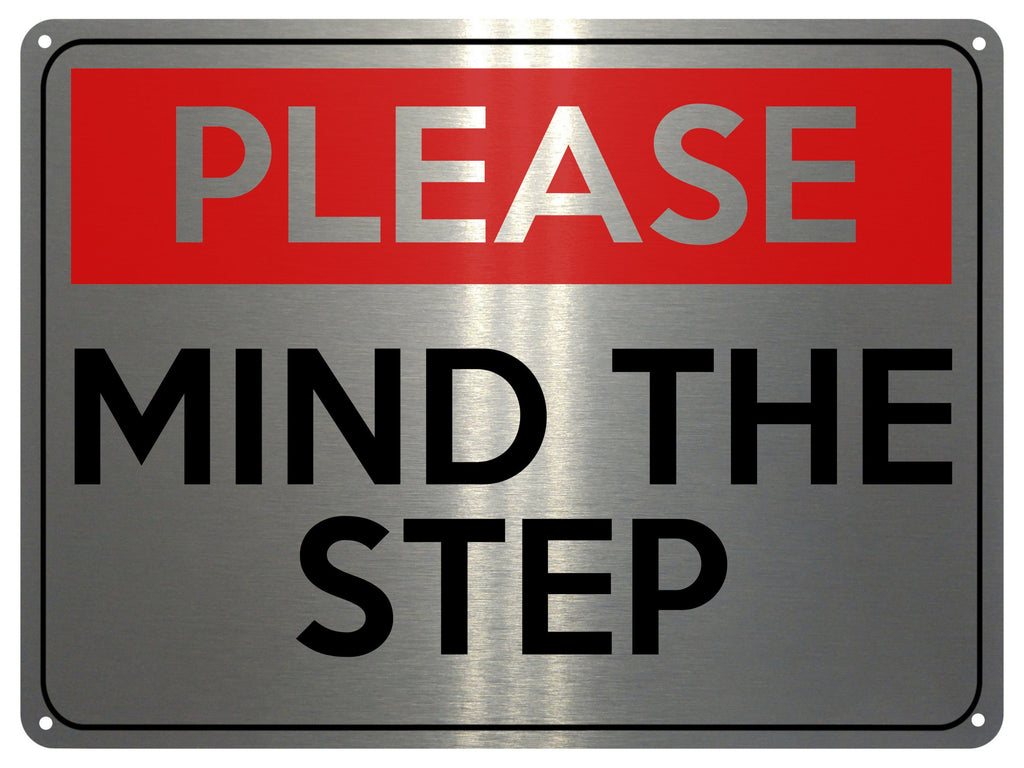 2126 PLEASE MIND The STEP Safety Metal Aluminium Plaque Sign