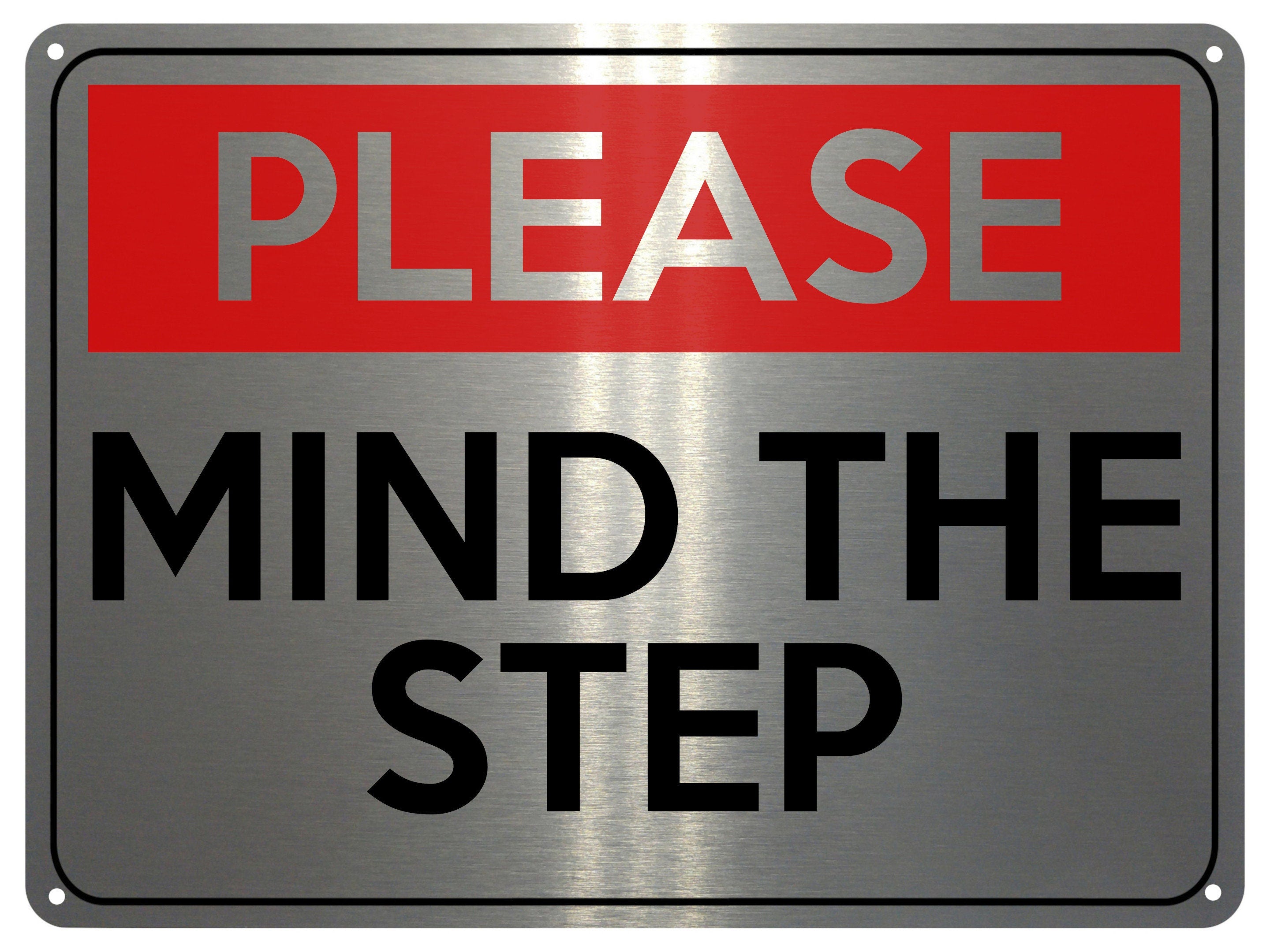 2126 PLEASE MIND The STEP Safety Metal Aluminium Plaque Sign