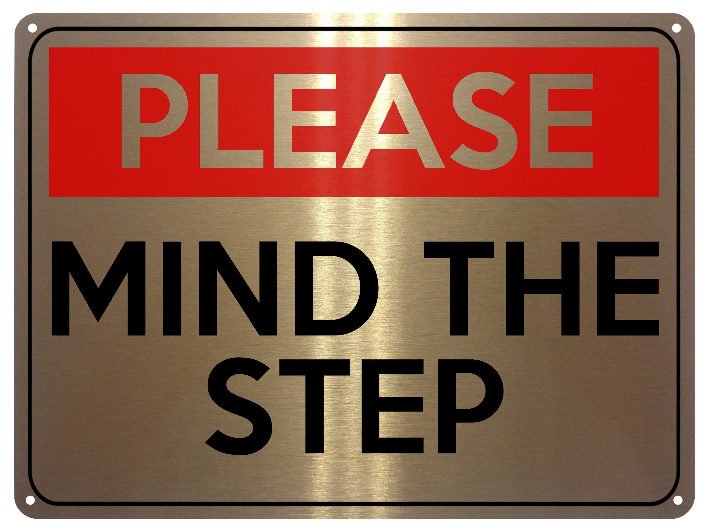 2126 PLEASE MIND The STEP Safety Metal Aluminium Plaque Sign