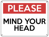 2127 PLEASE MIND Your HEAD Safety Metal Aluminium Plaque Sign