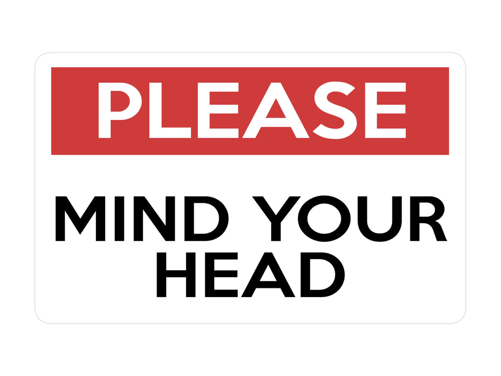 P141 Please MIND Your HEAD Safety Plastic PVC Plaque Sign Card