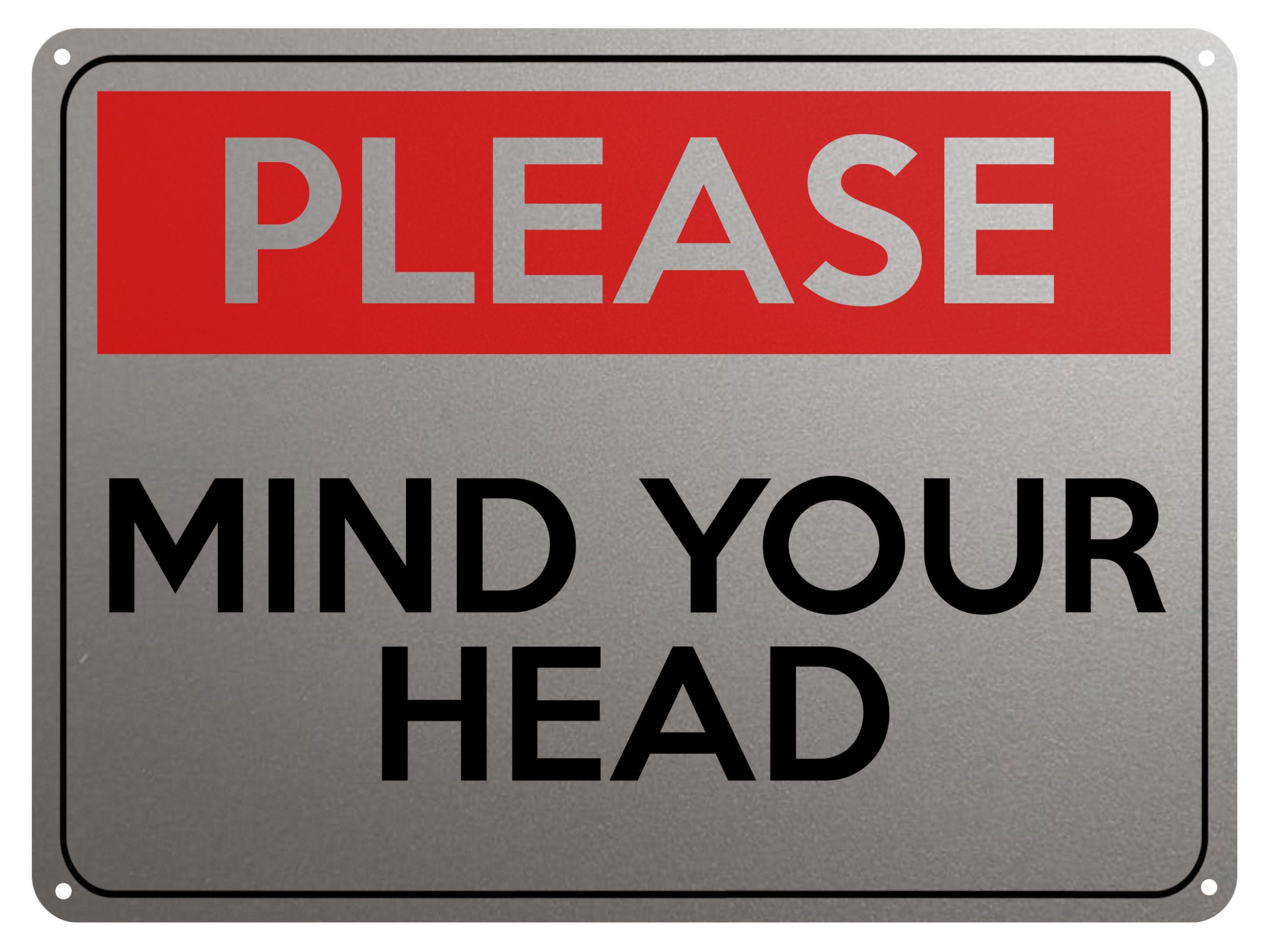 2128 PLEASE MIND Your HEAD Safety Metal Aluminium Plaque Sign