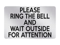 P130 Please Ring The Bell And Wait OUTSIDE For ATTENTION Plastic PVC Plaque Sign Card