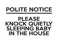 P142 Please Knock QUIETLY SLEEPING Baby In The House Plastic PVC Plaque Sign Card