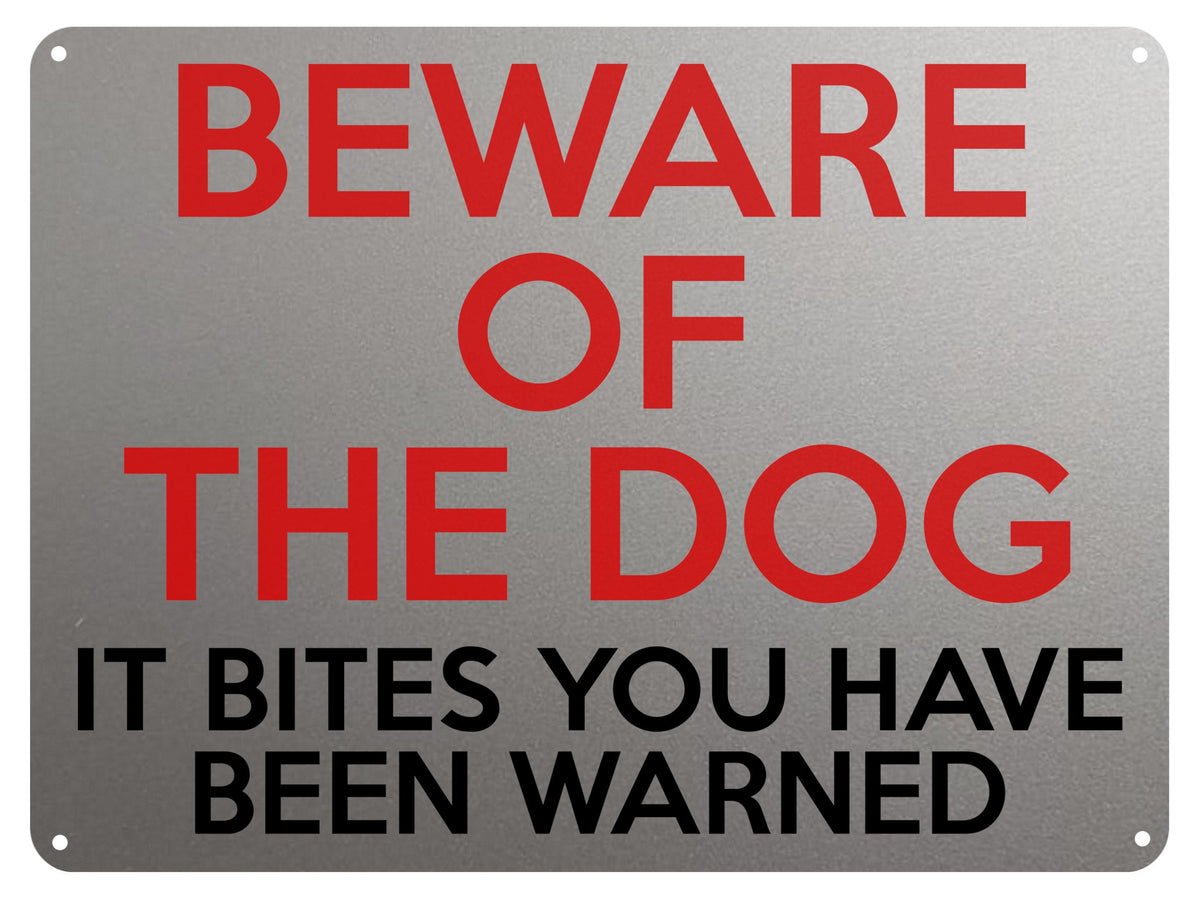 2137 BEWARE Of THE DOG It Bites You Have Been WarnedD Metal Aluminium Plaque Sign