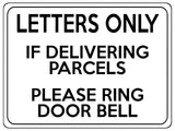 2113 LETTERS Only If DELIVERING PARCELS Ring Door Bell Metal Aluminium Plaque Sign