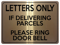 2113 LETTERS Only If DELIVERING PARCELS Ring Door Bell Metal Aluminium Plaque Sign