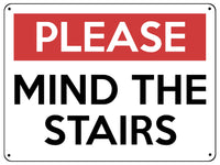 2139 PLEASE MIND The STAIRS Safety Metal Aluminium Plaque Sign