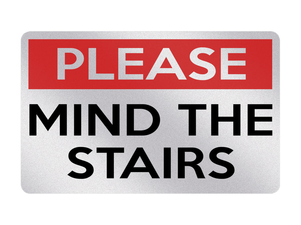 P146 Please MIND The STAIRS Safety Plastic PVC Plaque Sign Card