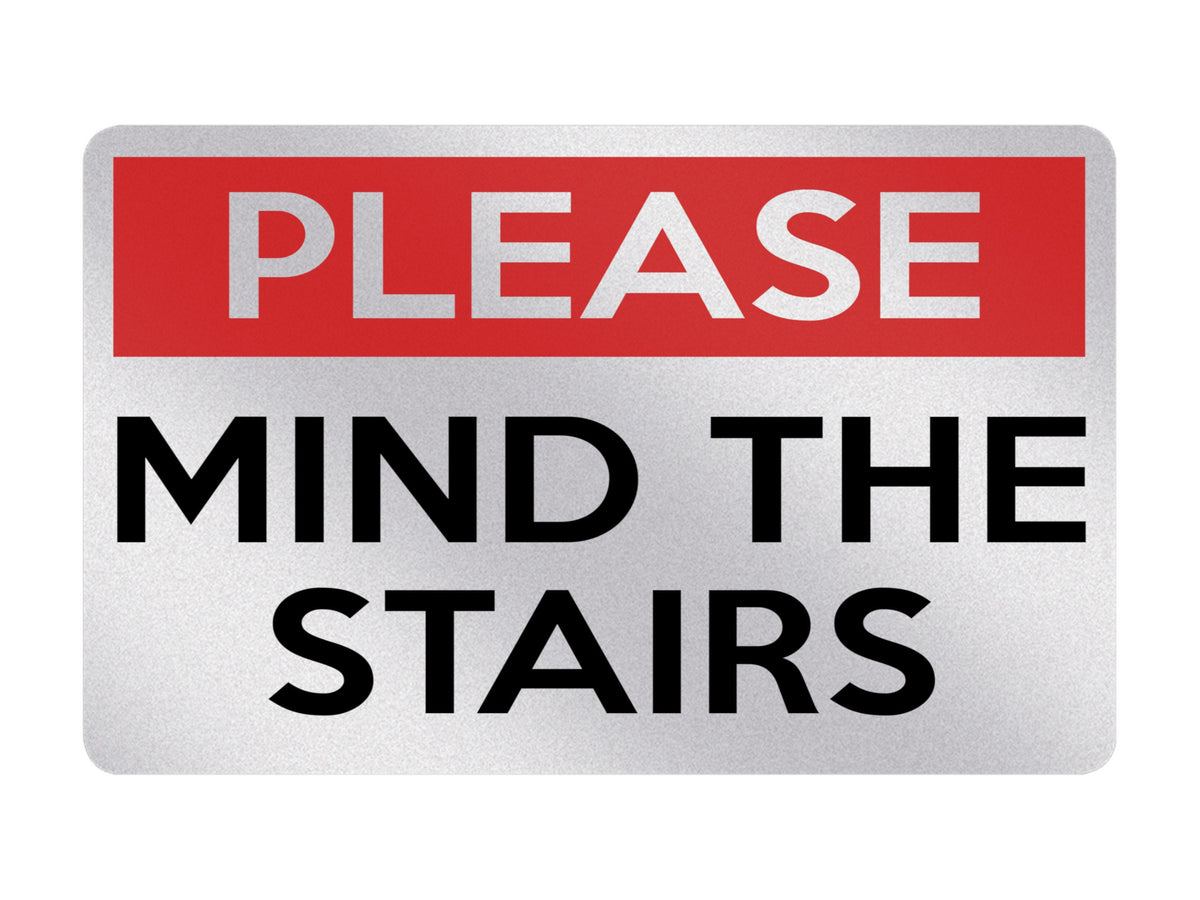 P146 Please MIND The STAIRS Safety Plastic PVC Plaque Sign Card