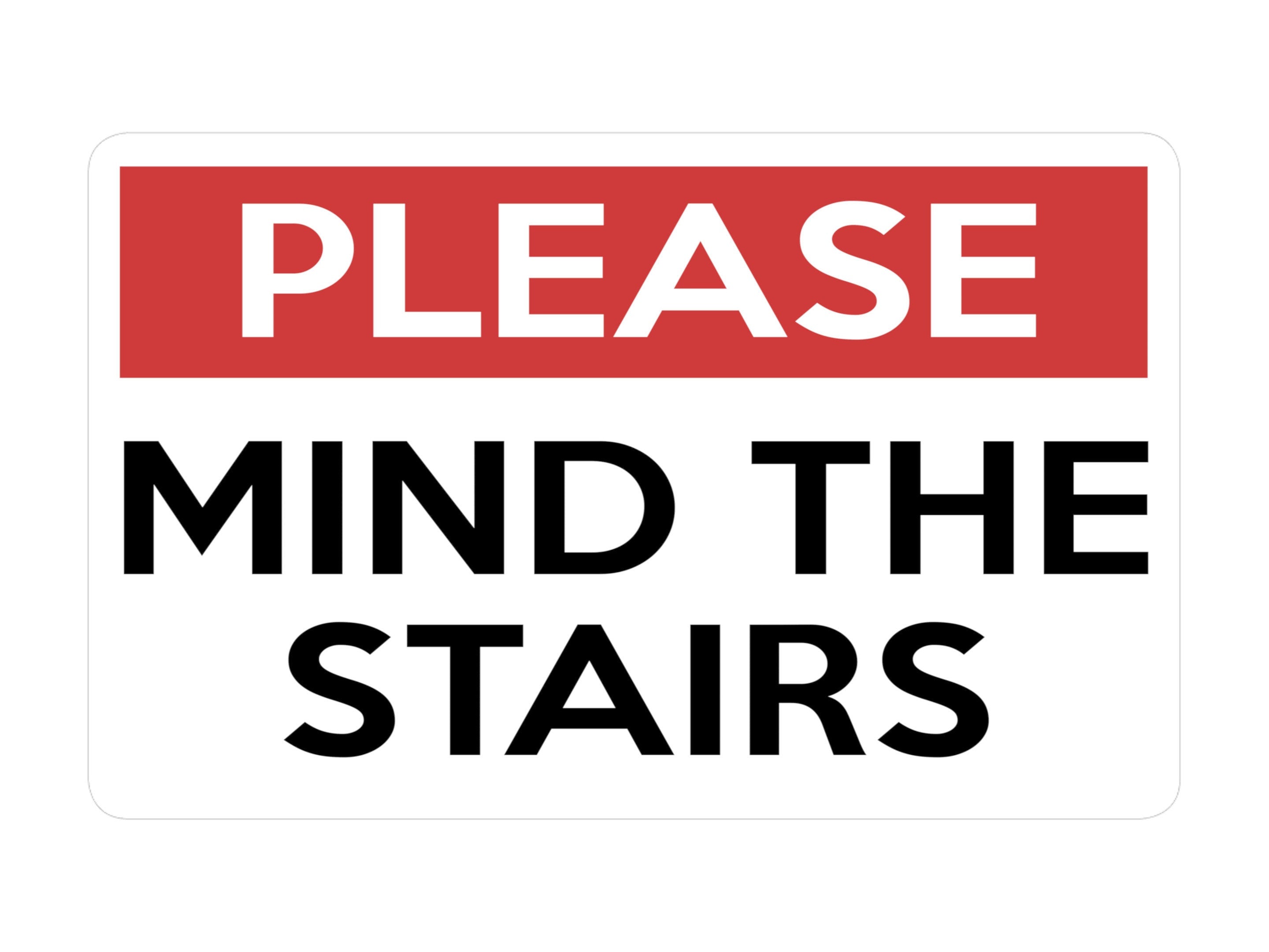 P146 Please MIND The STAIRS Safety Plastic PVC Plaque Sign Card