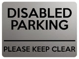 2114 DISABLED PARKING Please Keep Clear Door Gate Metal Aluminium Plaque Sign