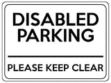 2115 DISABLED PARKING Please Keep Clear Door Gate Metal Aluminium Plaque Sign