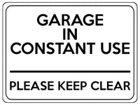 2117 GARAGE In CONSTANT USE Please Keep Clear Gate Metal Aluminium Plaque Sign