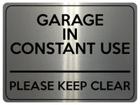 2117 GARAGE In CONSTANT USE Please Keep Clear Gate Metal Aluminium Plaque Sign