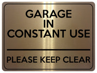 2117 GARAGE In CONSTANT USE Please Keep Clear Gate Metal Aluminium Plaque Sign